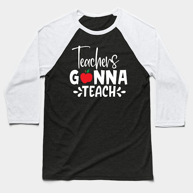 Homeschool Teacher Teachers Gonna Teach DLP Distance Learning Plan Baseball T-Shirt by StacysCellar